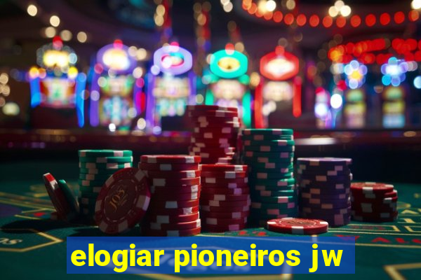 elogiar pioneiros jw